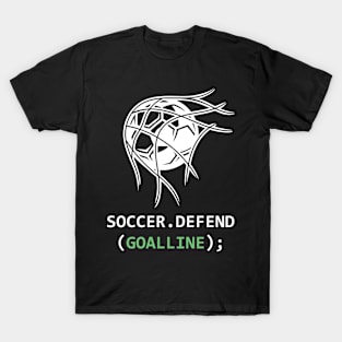 Soccer.Defend(GoalLine); T-Shirt